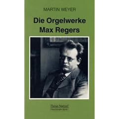 Die Orgelwerke Max Regers