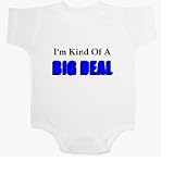 I'm Kind of a Big Deal Baby Ultrasoft Onesie