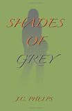 Shades of Grey: Book Two of the Alexis Stanton Chronicles