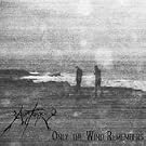 Only the Wind Remembers