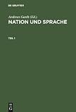Nation Und Sprache: Die Diskussion Ihres Verhaltnisses in Geschichte Und Gegenwart (German Edition)