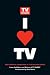 : I Heart TV: Your Ultimate Companion to 100 Essential Shows