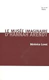 Le mus�e imaginaire d'Hannah Arendt