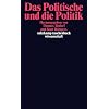 Das Politische und die Politik (suhrkamp taschenbuch wissenschaft)