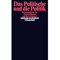 Das Politische und die Politik (suhrkamp taschenbuch wissenschaft)
