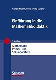 Einf&uuml;hrung in die Mathematikdidaktik (Mathematik Primar- und Sekundarstufe) - G&uuml;nter Krauthausen, Petra Scherer