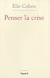 Penser la crise: D�faillances de la th�orie, du march�, de la r�gulation