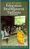 Education in the Development of Tanzania, 1919-1990 (Eastern African Studies)