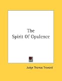 The Spirit Of Opulence