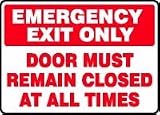 EMERGENCY EXIT ONLY DOOR MUST REMAIN CLOSED AT ALL TIMES 10