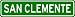 SAN CLEMENTE City Limit Sign - High Quality Aluminum