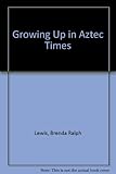Growing up in Aztec times