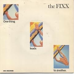 ONE THING LEADS TO ANOTHER 7" (45) UK MCA 1983 WHITE PIC SLEEVE DESIGN (FIXX5)
