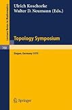 Topology Symposium Siegen 1979: Proceedings of a Symposium Held at the University of Siegen, June 14-19, 1979 (Lecture Notes in Mathematics)