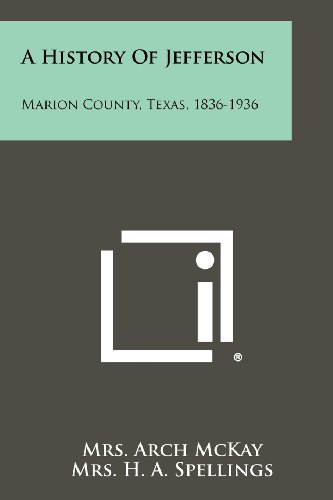 A History Of Jefferson: Marion County, Texas, 1836-1936
