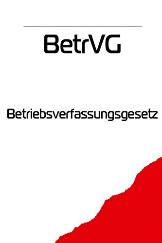 BetrVG - Betriebsverfassungsgesetz (German Edition)