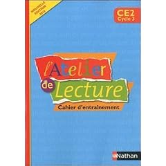 L'Atelier de Lecture CE 2 Cycle 3 : Nouvelle �dition 2010