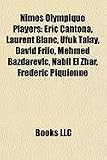 Nimes Olympique Players: Eric Cantona, Laurent Blanc, Ufuk Talay, David Friio, Frederic Piquionne, Mehmed Ba Darevi, Nabil El Zhar friio