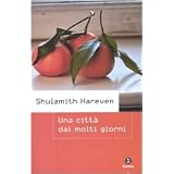 Una citt� dai molti giornidi Shulamith Hareven