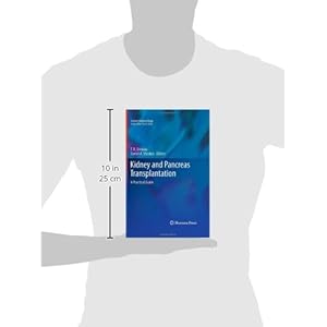 Kidney and Pancreas Transplantation: A Practical Guide (Current Clinical Urology)