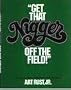 Get That Nigger Off the Field: An Oral History of Black Ballplayers from the Negro Leagues to the Present