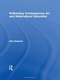 Rethinking Contemporary Art and Multicultural Education