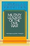 Military Leaders of the Civil War
