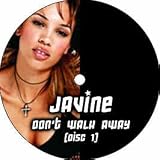 JAVINE / DONT WALK AWAY (DISC 1)