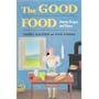 The Good Food: Soups, Stews, and Pastas