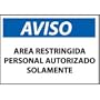 Spanish Aluminum Sign - Aviso Area Restringida Personal Autorizado Solamente