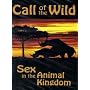Call of the Wild: Sex in the Animal Kingdom