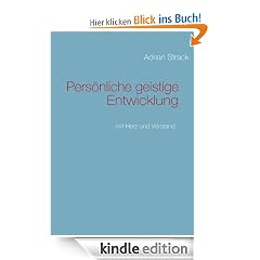Pers�nliche geistige Entwicklung: ... mit Herz und Verstand