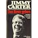 Jimmy Carter �Das Beste geben. Der Mann aus Georgia �ber sich selbst�