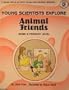 Young Scientists Explore Animal Friends (Primary Level)