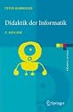 Didaktik der Informatik: Grundlagen, Konzepte, Beispiele