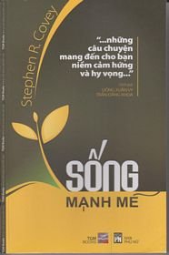 Living the 7 Habits: Stories of Courage and Inspiration (Vietnamese Edition)