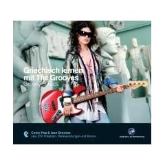 Griechisch lernen mit The Grooves - Groovy Basics: Coole Pop & Jazz Grooves plus 200 Vokabeln, Redewendungen und Idioms