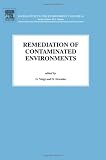 Remediation of Contaminated Environments, Volume 14 (Radioactivity in the Environment)