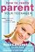 Books : How to Really Parent Your Teenager: Raising Balanced Teens in an Unbalanced World