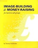 Image-building & money-raising : for 