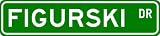 FIGURSKI Street Sign ~ Personalized Family Lastname Sign ~ Gameroom, Basement, Garage Sign Novelty** METAL ALUMINUM
