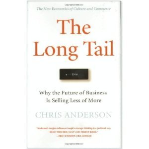 The Long Tail: Why the Future of Business is 