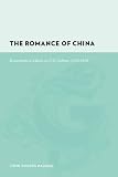 The Romance of China: Excursions to China in U.S. Culture, 1776-1876 (Gutenberg-e)