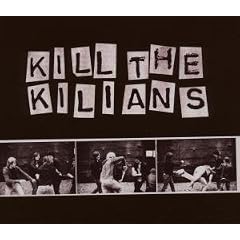 Kill the Kilians