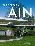 Gregory Ain: The Modern Home as Social Commentary (Architecture)