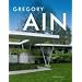 Gregory Ain: The Modern Home as Social Commentary (Architecture)