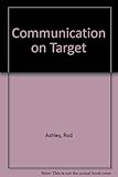 Communication on target
