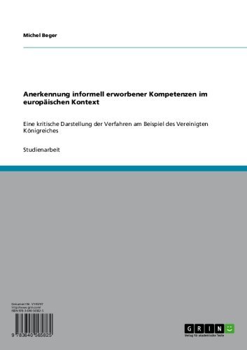 Anerkennung informell erworbener Kompetenzen im europäischen Kontext: Eine kritische Darstellung der Verfahren am Beispiel des Vereinigten Königreiches (German Edition)