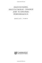 Institutions, Institutional Change and Economic Performance