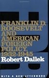 Franklin D. Roosevelt and American foreign policy 1932-1945